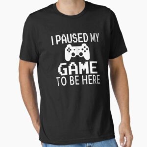 I Paused My Game To Be Here