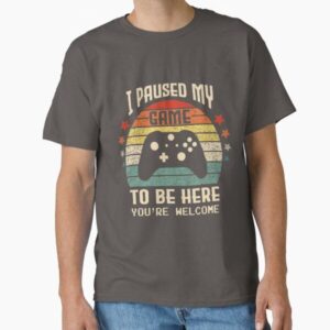 I Paused My Game to Be Here Gamer Gaming Retro Vintage Gift